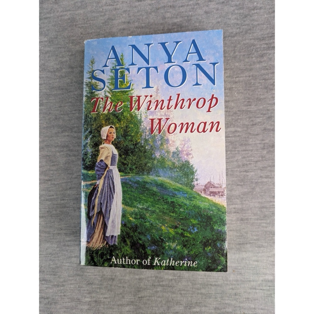 Anya Seton: The Winthrop Woman (Paperback)